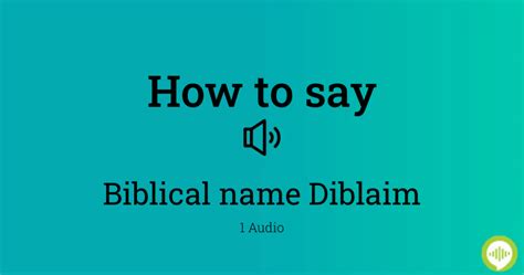 How To Pronounce Diblaim In The Bible Eternal Bible