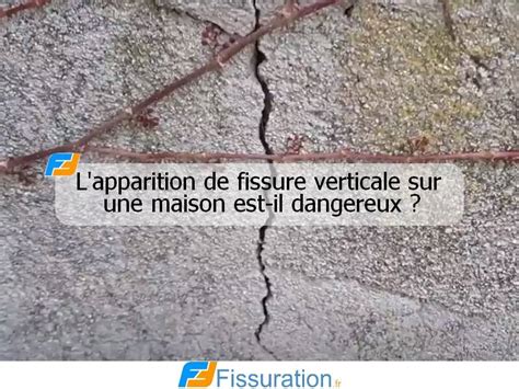 Fissure Verticale Sur Votre Maison Les Risques Structurels