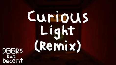 Curious Light Remix Doors But Decent Ost Youtube