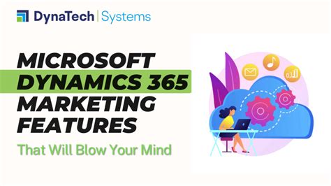 Microsoft Dynamics Marketing Features That Will Blow Your Mind