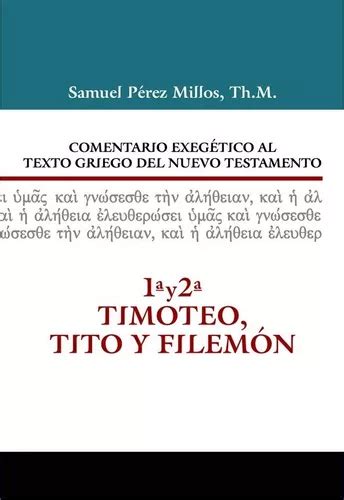 Comentario Exegetico Al Texto Griego Del Nt Y Timoteo Env O Gratis