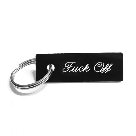 Fuck Off Keychain Crass Keychain Fuck Keychain Naughty Keychain Naughty Gift Ideas Etsy