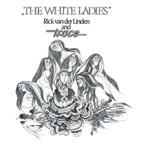 Rick Van Der Linden And Trace — The White Ladies 1976 Netherlands Symphonic Progressive Rock