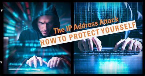 Empower Yourself Ip Address Attacks And How To Protect Yourself Part