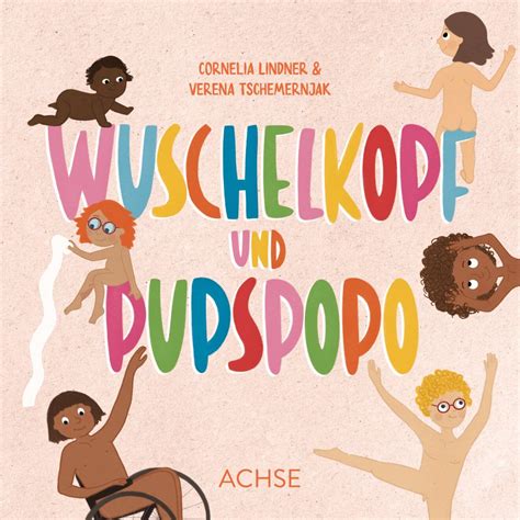 Wuschelkopf Und Pupspopo Achse Verlag