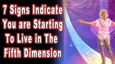 7 Signs Indicate You Are Starting To Live In The Fifth Dimension YouTube