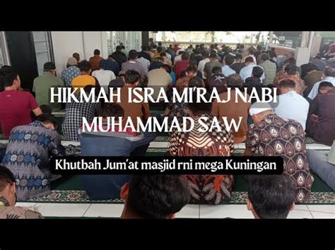 KHUTBAH JUM AT HIKMAH ISRA MI RAJ YouTube