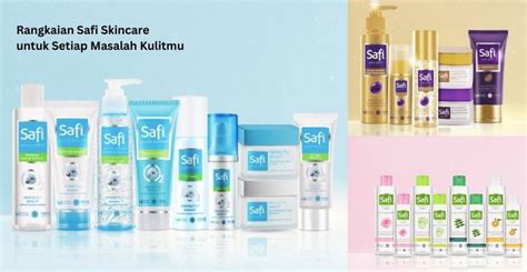 Rangkaian Safi Skincare Untuk Setiap Masalah Kulitmu K HUB By IStyle Id