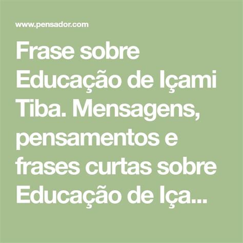 Frases De I Ami Tiba Sobre Educa O Frases Sobre Educa O Educa O