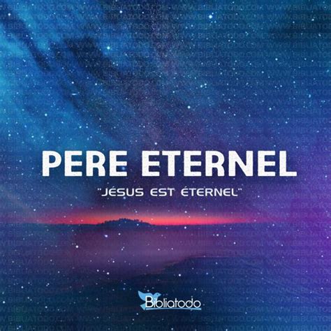 Sens PERE ETERNEL Noms de Jésus