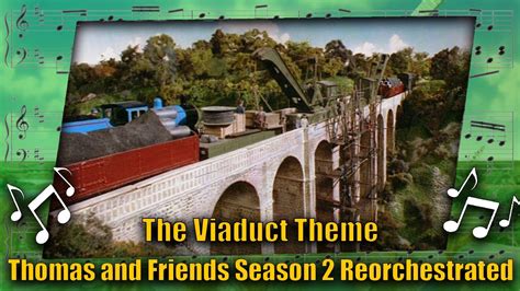 The Viaduct Theme Thomas And Friends Season 2 Reorchestrated Youtube