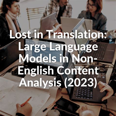 Lost In Translation Large Language Models In Non English Content