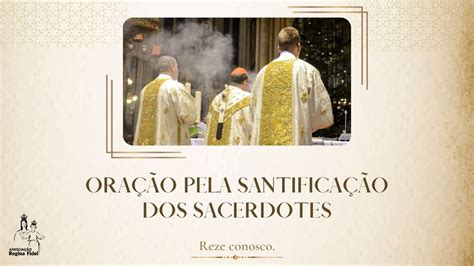 Reze Conosco Ora O Pela Santifica O Dos Sacerdotes Regina Fidei