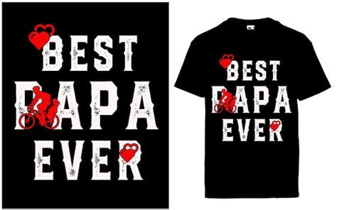 Meilleur Design De T Shirt Papa De Tous Les Temps Vecteur Premium