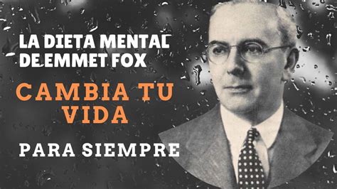 Emmet Fox Lo Lograras Todo En Una Semana Cambia Tu Vida En D As