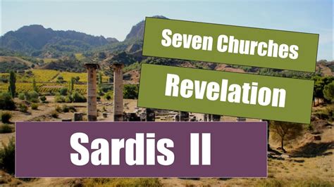 Seven Churches Of Revelation 3 Of 16 Sardis Part 2 Youtube