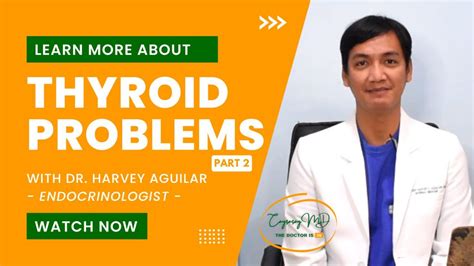 Caysasay MD: Endocrinologist Explains Thyroid Problems Part 2 – Our ...