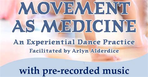 Movement As Medicine Experiential Dance Practice