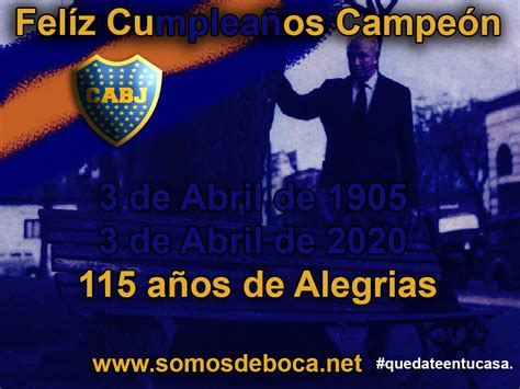 Fel Z Cumplea Os Boca Juniors Honor Y Gloria Al Gran Campe N Somos