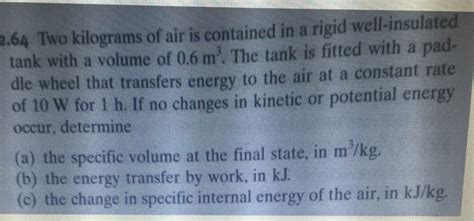 Solved Two Kilograms Of Air Is Contained In A Rigid Chegg