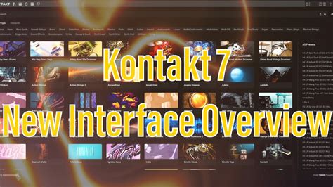 Kontakt 7 Overview New Interface Design YouTube