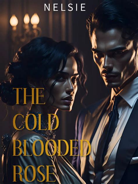 read  cold blooded rose elsienewton webnovel