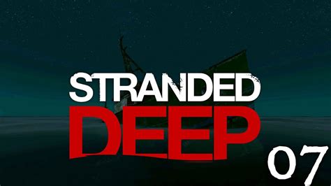 Stranded Deep Hq Lp Deutsch Neue Inseln Neue Wracks Youtube