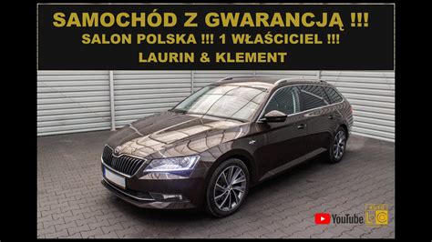 Auto Leszno Otomoto Pl Prezentacja Skoda Superb Laurin Klement