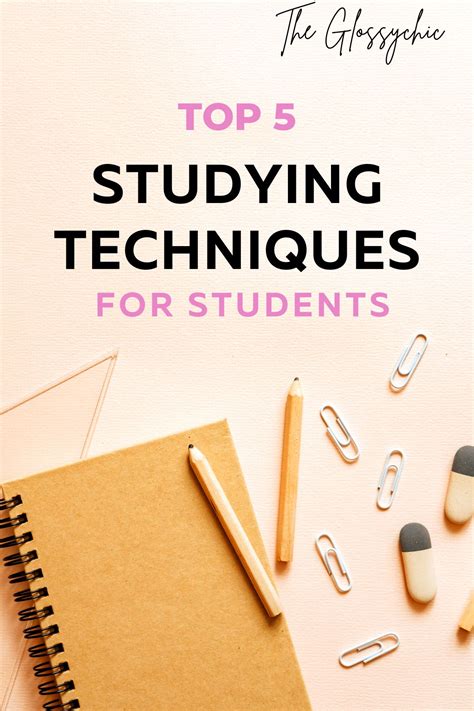 Top 5 Studying Techniques For Students - The Glossychic