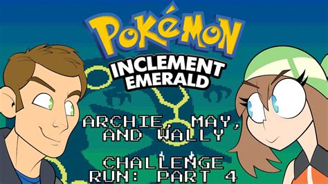 Pokémon Inclement Emerald Challenge Run Part 4 YouTube