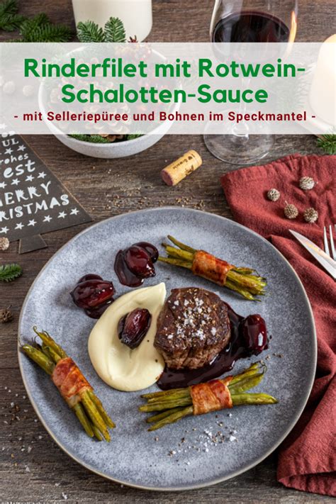 Rinderfilet mit Rotwein Schalotten Sauce Selleriepüree und Bohnen im