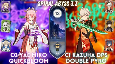 C0 Yae Miko Quickbloom C1 Kazuha DPS Double Pyro Spiral Abyss 3 3