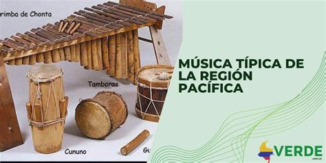 Música típica de la región Pacífica Colombia Verde