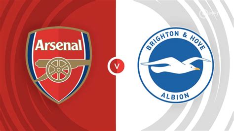 Arsenal Vs Brighton And Hove Albion Prediction And Betting Tips