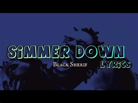 Black Sherif Simmer Down Official Lyrics Video Youtube