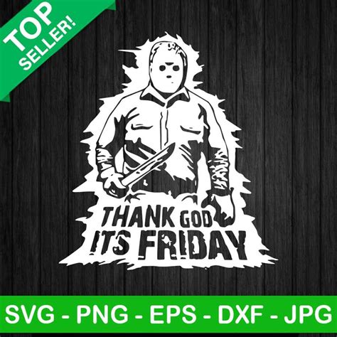 Thanks God Its Friday Svg Friday The 13th Svg Jason Voorhees Svg