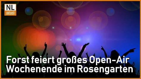 Forster Rosengarten Gro Es Open Air Wochenende U A Mit Stereoact