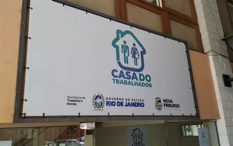 Casa Do Trabalhador Oferece 257 Vagas De Empregos Em Nova Friburgo Rj