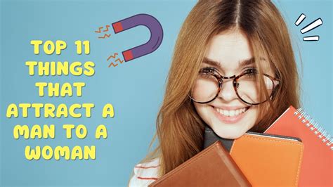 Top 11 Things That Attract A Man To A Woman 💓🧲 Things Men Find Attractive In Women Youtube