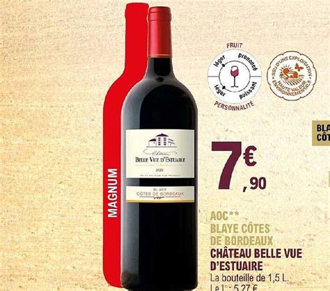 Promo Aoc Blaye C Tes De Bordeaux Ch Teau Belle Vue D Estuaire Chez E