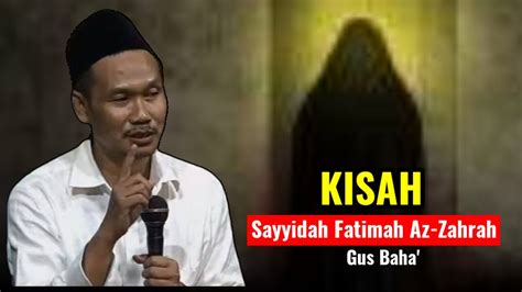 SAYYIDAH FATIMAH AZ ZAHRAH NGAJI BARENG GUS BAHA TERBARU 2024 YouTube