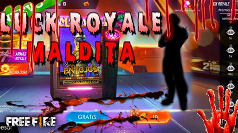 LA LUCK ROYALE MALDITA DE FREE FIRE CREEPYPASTA DE FREE FIRE YouTube