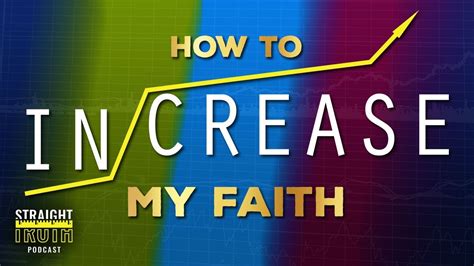 How Do I Increase My Faith I Want To Grow My Faith Youtube