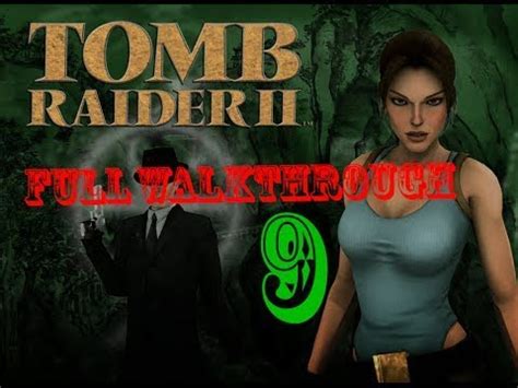 Tomb Raider The Dagger Of Xian Full Walkthrough Part Living