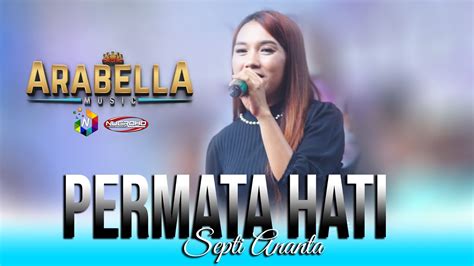 Permata Hati Septi Ananta Arabella Music Grobogan Nugroho