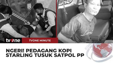 Tak Terima Ditertibkan Pedagang Kopi Ngamuk Tusuk Satpol PP TvOne