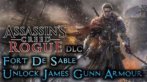 Assassin S Creed Rogue Dlc Fort De Sable Unlock James Gunn