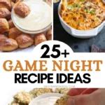 25 Game Night Recipes - 3 Boys and a Dog