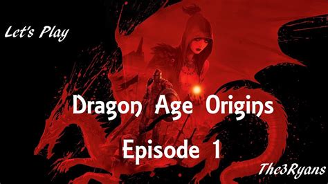 Lets Play Dragon Age Origins Episode 1 Steve Blum Youtube