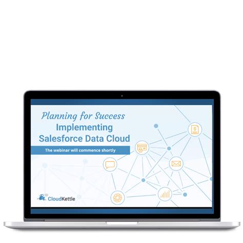 Planning For Success Implementing Salesforce Data Cloud Cloudkettle